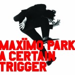 Maximo Park A Certain Trigger
